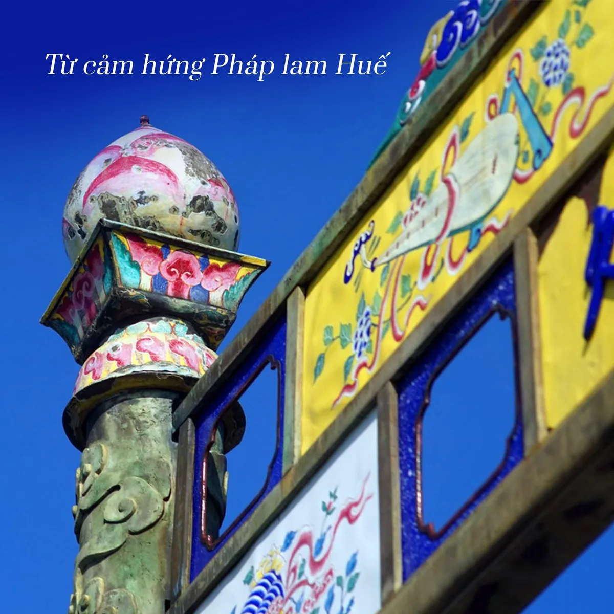 Cảm hứng từ chi tiết pháp lam trên kiến trúc cung đình Huế